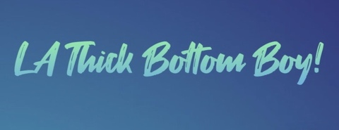 Header of lathickbottomboy