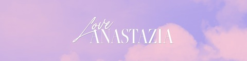 Header of loveanastazia