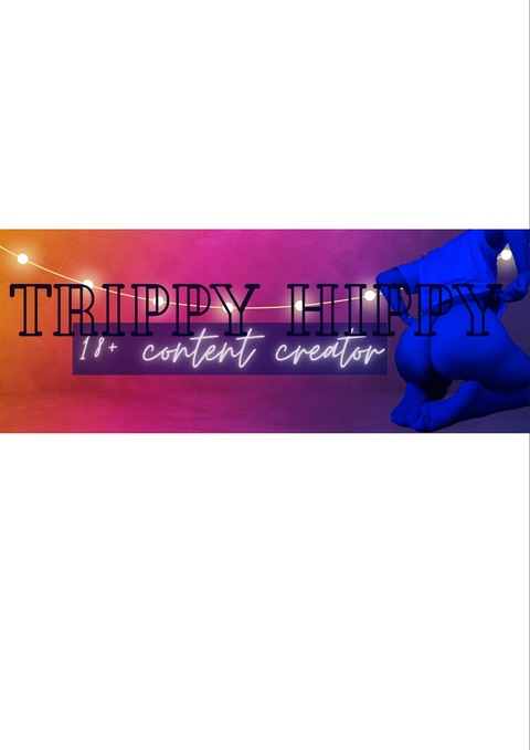 Header of trippyhippyxoxo7